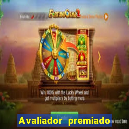 Avaliador premiado reclame aqui